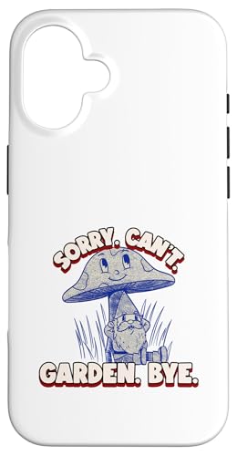 Sorry Can't Garden Bye (�ʔ����K�[�f�j���O�X�e�[�g�����g&�O���t�B�b�N) �X�}�z�P�[�X iPhone 16 �p