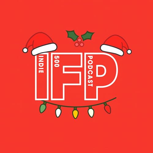 IFP Pit Stop: SLEIGHERRRRRRRR! A.K.A. The Cybernetic Ghost of Podcast Past A.K.A. We talk christmas tunes!