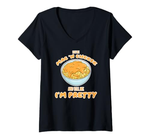 Mujer cómprame macarrones con queso y dime que soy bonita Camiseta Cuello V