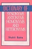 Dictionary of Synonyms Antonyms Homonyms and Heteronyms