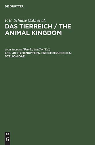 Hymenoptera, Proctotrupoidea: Scelionidae: Scelionidae; Aus Das Tierreich: Eine Zusammenstellung Und Kennzeichnung Der Rezenten Tierformen (Das Tierreich / The Animal Kingdom, Band 48)