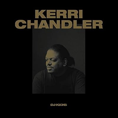 KERRI CHANDLER DJ-KICKS