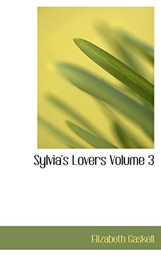 Sylvia's Lovers Volume 3