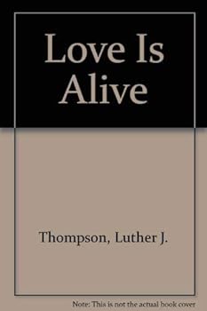 Hardcover Love Is Alive Book
