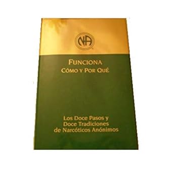 Unknown Binding Funciona Como Y Por Que (It Works How and Why - Narcotics Anonymous) Book