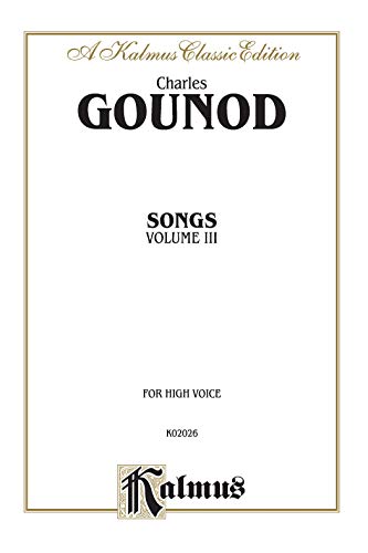 Songs, Vol 3: High Voice (French Language Edition) (Kalmus Edition, Vol 3) (French Edition)