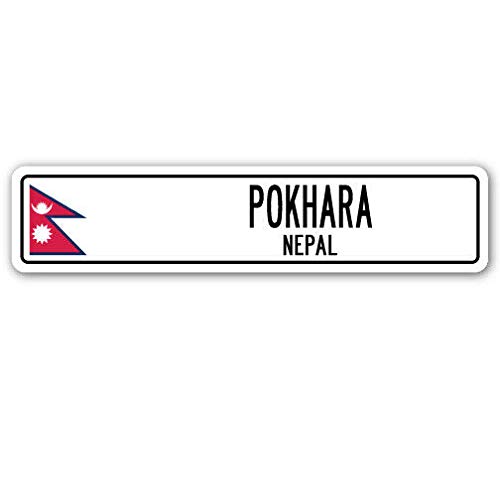 Nueva señal de tráfico Pokhara Nepal Street Sign Nepal Bandera de Nepal, señal de calle de ciudad y campo, 4 x 16 pulgadas