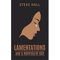 Lamentations and A Nonviolent God