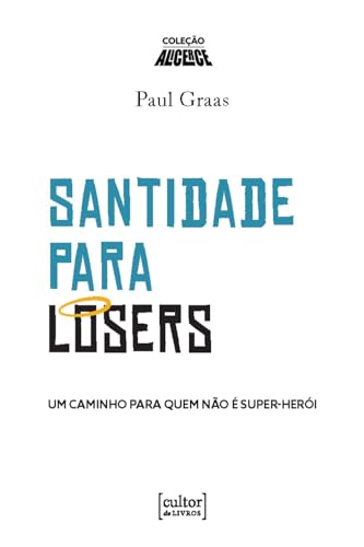Santidade para losers: Um caminho para quem não é super-herói