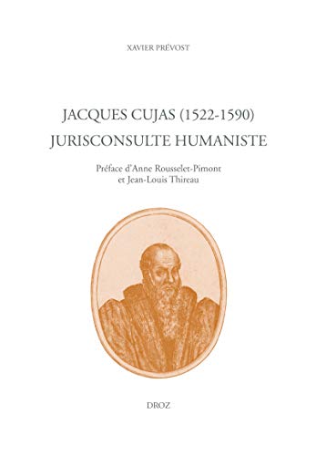 Jacques Cujas 1522 1590 Jurisconsulte Humaniste Travaux D Humanisme Et Renaissance T 541 French Edition Kindle Edition By Prevost Xavier Rousselet Pimont Anne Thireau Jean Louis Professional Technical Kindle Ebooks Amazon Com