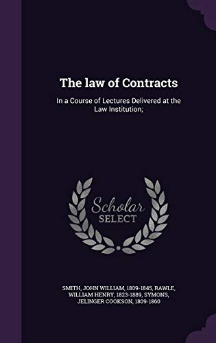 The Law of Contracts: In a Course of Lectures D... 1355022517 Book Cover
