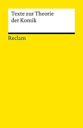 Texte zur Theorie der Komik (Reclams Universal-Bibliothek)