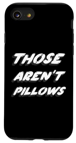 Those are not pillow| 1980Nf p 80N X}zP[X iPhone SE (2020) / 7 / 8 p