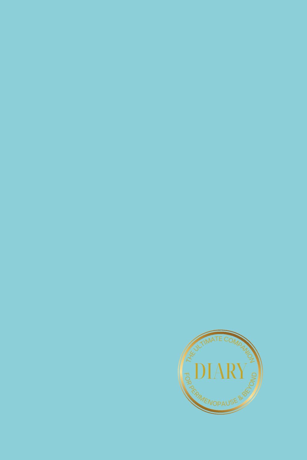The Ultimate Companion Diary for Perimenopause & Beyond