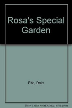 Rosa's Special Garden