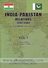 India-Pakistan Relations 1947-2007: A Documentary Study (Set of 10 Vols)