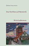 Das Sterben auf Neuwerk: Kriminalroman