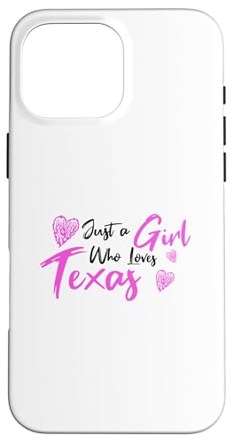 Pink Just a Girl who loves Texas, Cute Texas Girls �X�}�z�P�[�X iPhone 16 Pro Max �p