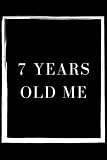 7 Years Old Me Notebook: Lined Journal For Kids