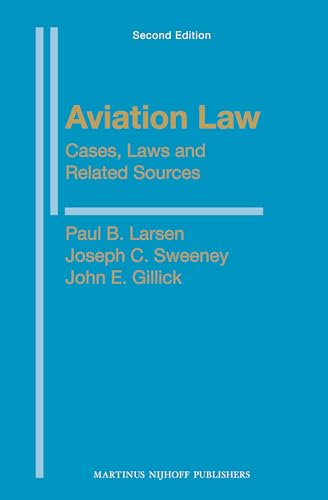 Aviation Law: Cases, Laws and Related Sources: Second Edition