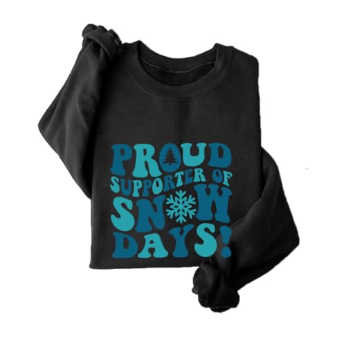 Christmas Teacher Fleece Sweatshirt Womens Proud Supporter Of Snow Days Letter Graphic Graphic Xmas Holiday Top