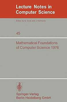 Paperback Mathematical Foundations of Computer Science 1976: 5th Symposium at Gdansk, Sept. 6-10, 1976. Proceedings Book
