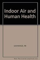 Indoor Air and Human Health 0873710061 Book Cover