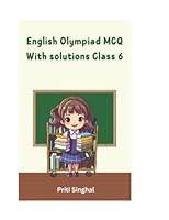 English Olympiad MCQ With Solutions Class 6 (English Olympiad MCQ With Solutions Books Series for Classes 1 to 12) 9348993208 Book Cover