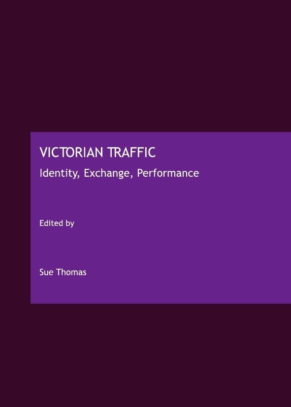 Buy Victorian Traffic: Identity, Exchange, Performance — BookShops.in