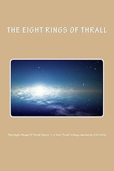 Paperback 'The Eight Rings Of Thrall'; Book 1, in the 'Thrall' trilogy-series by G.D. MAC. Book
