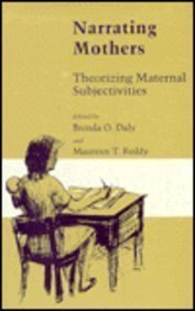 Paperback Narrating Mothers: Theorizing Maternal Subjectivities Book