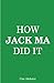 How Jack Ma Did It: An Analysis of Ali Baba's Success (Best Business Books)