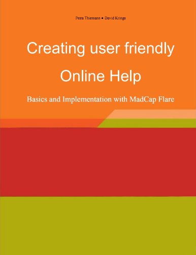 Creating user-friendly Online Help - Basics and Implementation with MadCap Flare