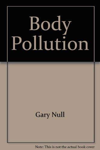 Body Pollution 0668029048 Book Cover