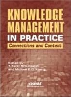 Knowledge Management in Practice: Connections and Context 1573873128 Book Cover