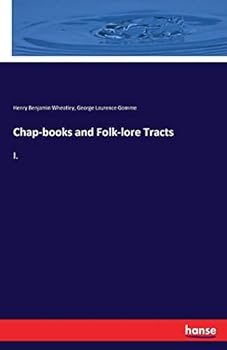 Paperback Chap-books and Folk-lore Tracts: I. Book