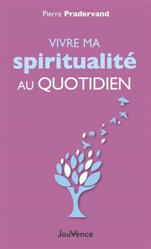 Vivre ma spiritualité au quotidien