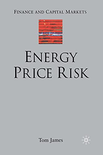 Energy Price Risk: Trading and Price Risk Management (Finance and Capital Markets Series)