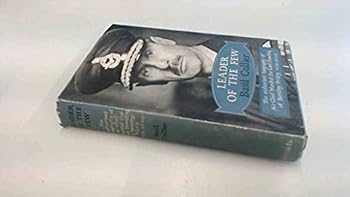 Leader of the Few, The Authorised Biography of Air Chief Marshal The Lord Dowding of Bentley Priory
