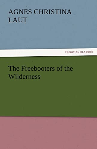 The Freebooters of the Wilderness