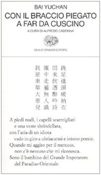 Con il braccio piegato a far da cuscino. Testo cinese a fronte Con il braccio piegato a far da cuscino. Testo cinese a fronte