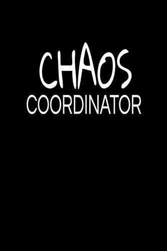 Chaos Coordinator: blank lined notebook and funny journal gag gift for coworkers
