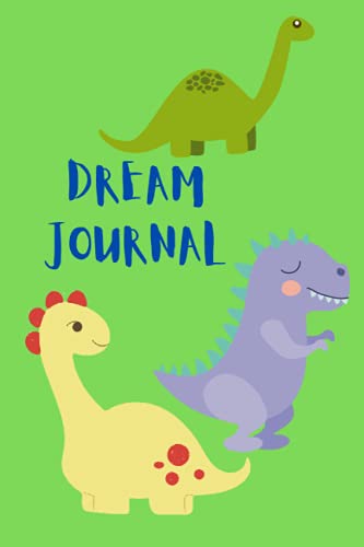 DREAM JOURNAL: A 6x9" 120page dinosaur designed dream journal with separated sections for what's remembered and any interpretation done