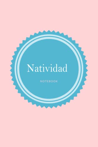  Natividad Notebook: Custom Personalized Name Ruled Journal - Diary Book - size 6x9 - 120 Pages - Perfect for School, Home, Business Writing & Note Taking
