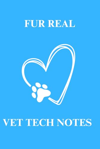 Fur Real Vet Tech Notes: Notebook for Veterinary Technicians
