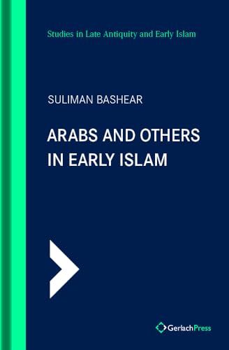 Buy Arabs and Others In Early Islam: 8 (SLAEI - Studies in Late Antiquity and Early Islam) — BookShops.in