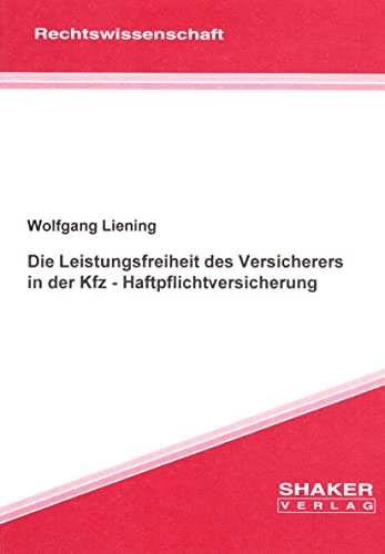 Die Leistungsfreiheit des Versicherers in der Kfz- Haftpflichtversicherung