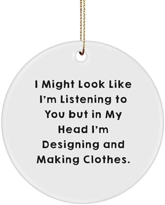 Designing and Making Clothes Inspiration, Circle Ornament Gift for Women, Funny Quote, Christmas Ornament, Gifts from Women to Women image 2