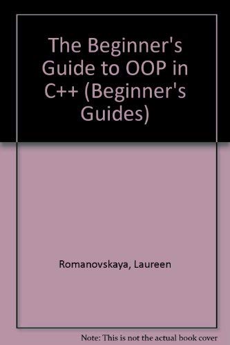The Beginner's Guide to OOP in C++ (Beginner's Guides): Amazon.co.uk ...