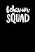Behavior Squad: RBT Gifts Notebook for Behavior Technicians and ABA Therapists Features 120 page college ruled Journal 6 x 9 great for Notes, School, Class and the Office.